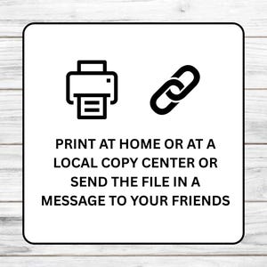 May include: White square graphic with black icons of a printer and a chain link. Text reads: "PRINT AT HOME OR AT A LOCAL COPY CENTER OR SEND THE FILE IN A MESSAGE TO YOUR FRIENDS."