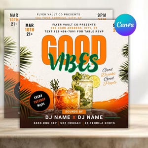 May include: A flyer for a party with the words "GOOD VIBES" in large orange and green letters. The flyer includes images of cocktails, the date, time, and DJ names. The text also includes "Good Drinks Good People".