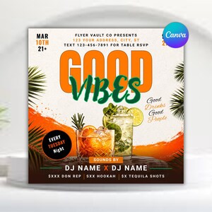 May include: A square flyer with the words "GOOD VIBES" in orange and green, advertising a bar event. The flyer includes images of cocktails, the date, and DJ names. The Canva logo is in the upper right corner.