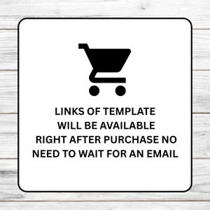 May include: A white square graphic with a black shopping cart icon and text. The text reads: "LINKS OF TEMPLATE WILL BE AVAILABLE RIGHT AFTER PURCHASE NO NEED TO WAIT FOR AN EMAIL."