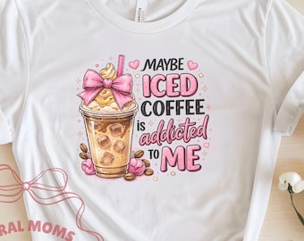 Iced Coffee Addicted Graphic Tee | Whimsical Caffeine Coffee Lover Shirt