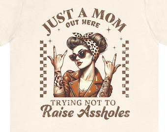Just a Mom Trying Not to Raise Assholes T-Shirt | Retro Rockabilly Mom Tee