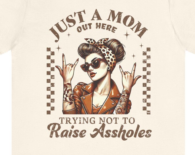 Just a Mom Trying Not to Raise Assholes T-Shirt | Retro Rockabilly Mom Tee