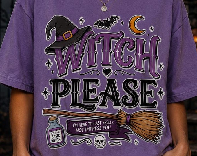 Witch Please Halloween Shirt, Funny Witchy Graphic Tee, Comfort Colors Violet (1717)