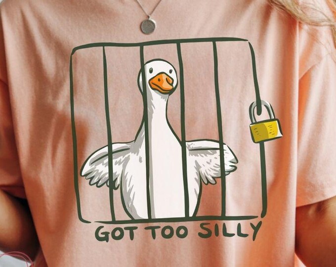 Got Too Silly Goose Graphic Tee, Funny Chaotic Mom Shirt