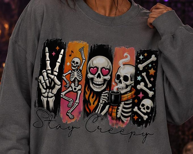 Stay Creepy Skeleton Crewneck, Funny Halloween Spooky Gothic Fall Sweatshirt