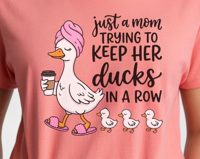 Mom Life Duck Shirt, Funny Coffee Mama Graphic Tee, Relatable Parent Apparel