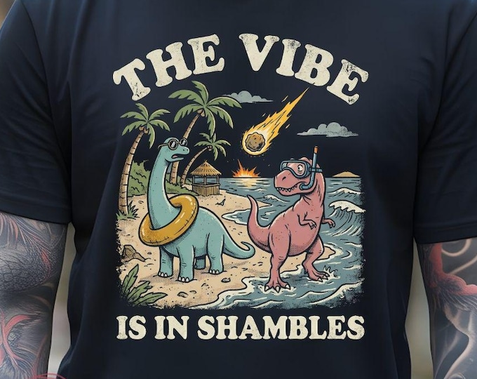 Cartoon Dinosaur Beach Shirt, The Vibe Is In Shambles Tee, Sarcastic Humor Graphic Shirt