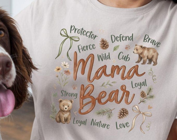 Mama Bear Nature Affirmations Graphic Tee, Woodland Mom Apparel