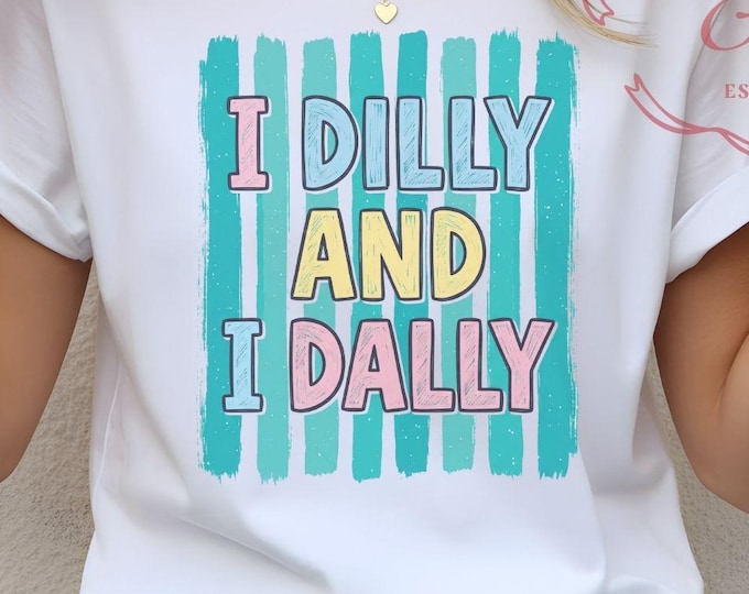 I Dilly Dally Retro Graphic Tee, Colorful Humor Shirt