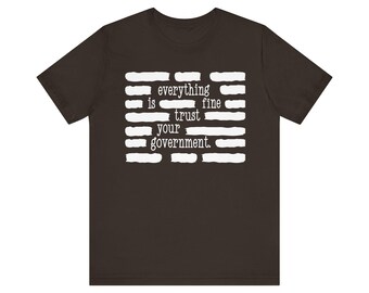 Redacted Text Everything Tee | Censored Quote Shirt