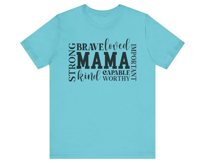 Mama Word Art T-Shirt | Strong Brave Loved Kind Capable Worthy