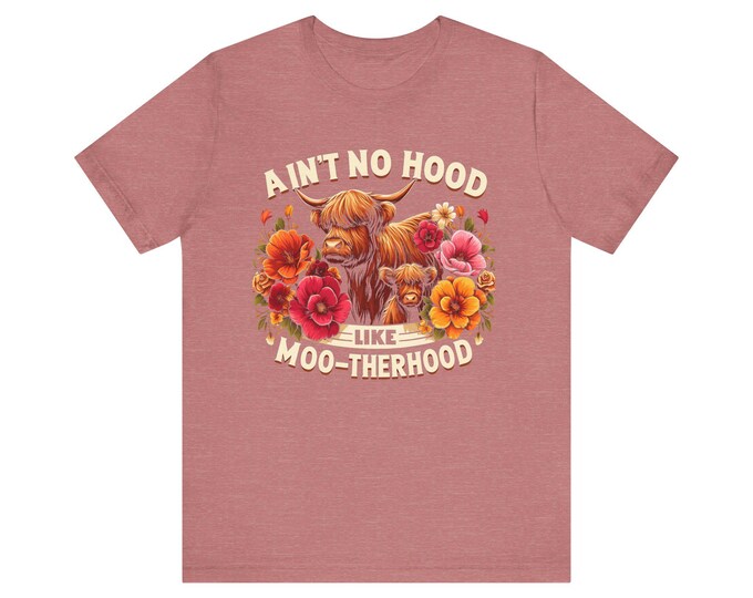 Ain't No Hood Like Moo-therhood T-Shirt | Highland Cow Floral Tee