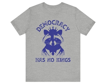 Democracy Has No Kings Raccoon Crown Tee | Political Statement Shirt