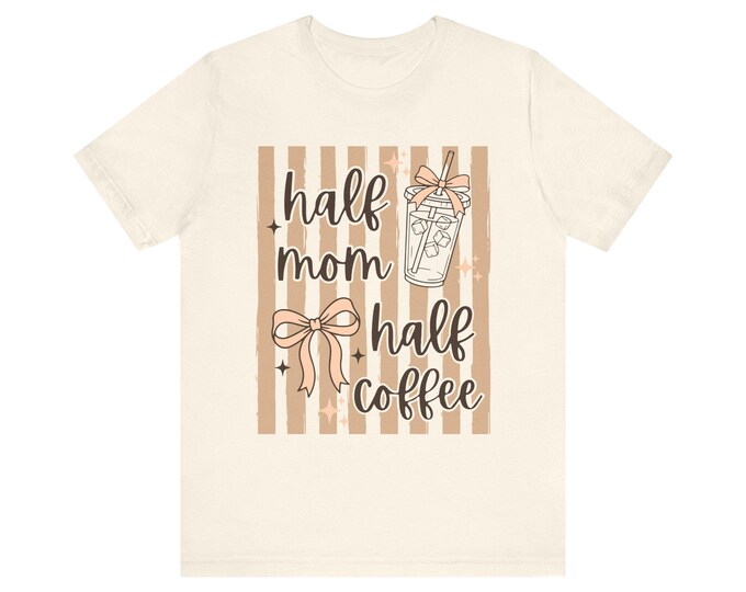 Half Mom Half Coffee T-Shirt | Whimsical Striped Graphic Tee