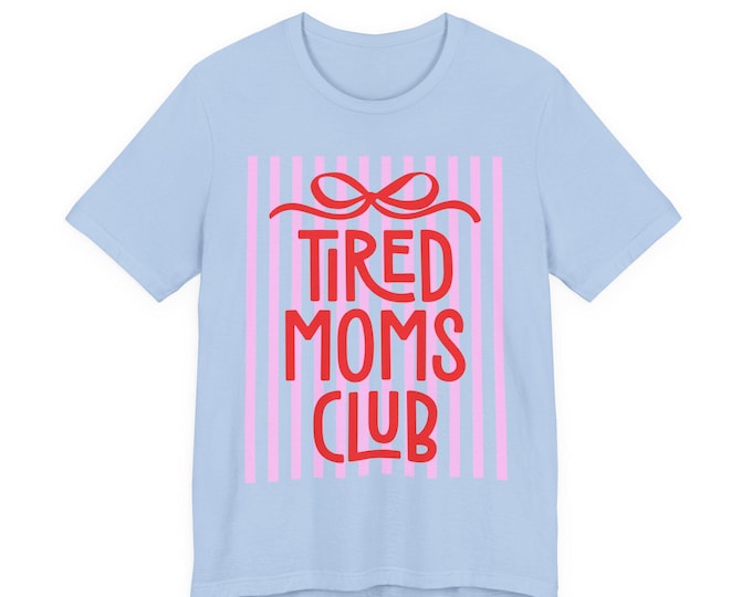 Tired Moms Club Tee | Striped Graphic Cotton Shirt