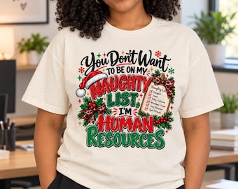 Human Resources Christmas Shirt Naughty List Comfort Colors 1717 HR Tee