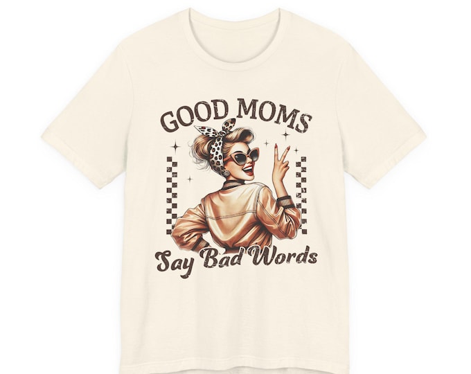 Good Moms Say Bad Words Tee | Retro Rockabilly Mom Graphic Shirt