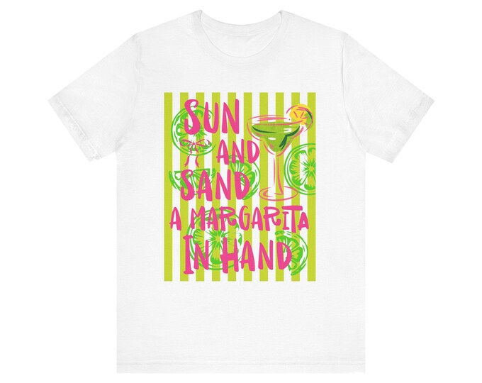 Sun and Sand A Margarita in Hand T-Shirt | Beach Cocktail Summer Tee
