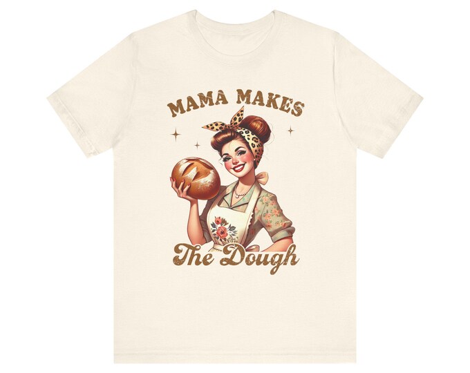 Mama Makes The Dough T-Shirt | Retro Baking Mom Tee