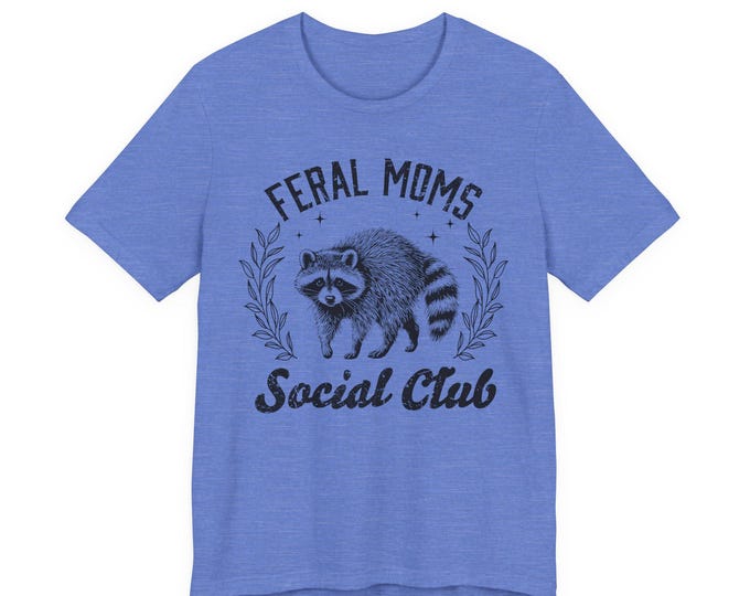 Feral Moms Social Club Raccoon Tee | Hand-Illustrated Motherhood Shirt
