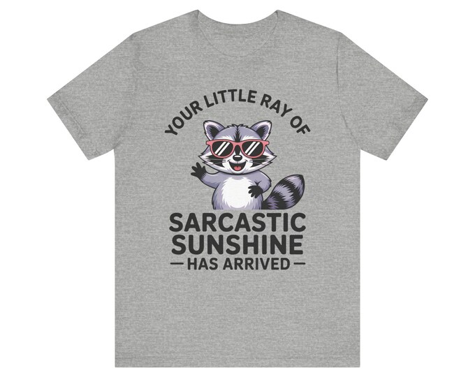 Sarcastic Sunshine Raccoon T-Shirt | Funny Sarcastic Quote Tee
