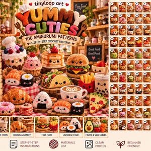May include: A digital pattern collection titled Yummy Cuties 100 Amigurumi Patterns featuring crochet food items like burgers, sushi, and pastries. The image displays a grid of 100 numbered designs, a menu list, and icons for PDF, instructions, and materials.