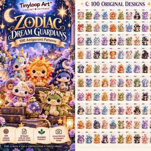 May include: A digital collection titled Zodiac Dream Guardians featuring 100 amigurumi patterns. The image displays various crocheted fantasy creatures, including dragons and celestial beings, alongside a grid of 100 numbered designs.