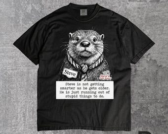 Not Getting Smarter Steve, Funny Meme T Shirt, Sarcastic Humor Tee, Dumb Joke Graphic Shirt, Weird Humor Unisex Tee