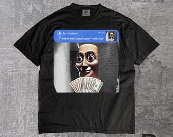 There Is Motion At Your Front Door Tung Tung Tung Sahur Shirt, Funny Viral Meme T Shirt, Weird Internet Humor Graphic Tee