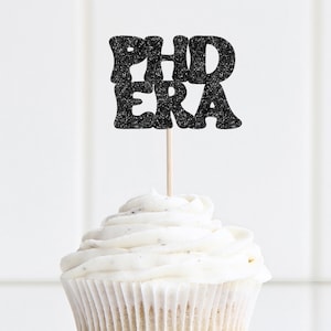 PhD Graduation Cupcake Toppers, Customize with School Colors, Decor Ideas for Graduation Party, In Her PhD Era, Doctoral Graduation Party