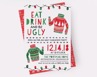 Ugly Sweater Party Invitations, Adult Christmas Party Invitations, Ugly Christmas Sweater Invitations, Eat Drink and Be Ugly Party Invites