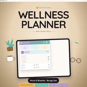 May include: A digital wellness planner with the text "WELLNESS PLANNER" and "Move, Breathe, Thrive." The image includes a tablet displaying a wellness app interface, a coffee cup, a plant, and eyeglasses. The planner is available for instant download.