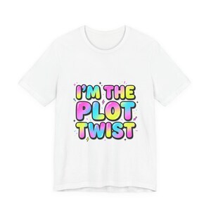 I'm the Plot Twist T-shirt | Generation Z fräck, pastellfärgad bubbeltyp
