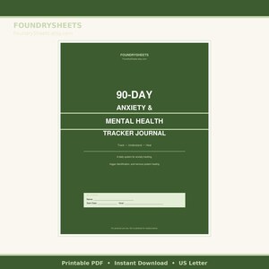 May include: A dark green printable PDF journal titled "90-Day Anxiety & Mental Health Tracker Journal." The journal includes sections for tracking, understanding, and healing, with space for personal details. The journal is US Letter size.
