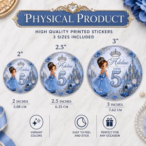 May include: Round stickers with a princess theme, featuring a young girl in a blue gown, a castle, and the text "Adeline turns 5." Available in 2-inch, 2.5-inch, and 3-inch sizes. The stickers are described as having vibrant colors, being easy to peel and stick, and perfect for any occasion.