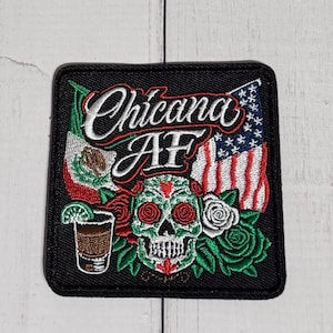Chicana AF Embroidered Patch, Skull, Mexican American Flags, Roses