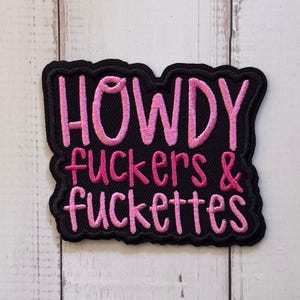 Howdy Fuckers & Fuckettes Embroidered Patch, Pink Cuss Words (3" Wide)