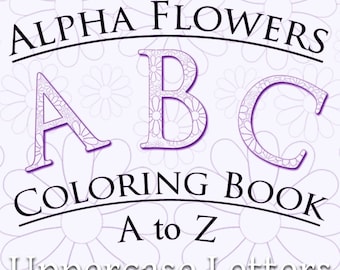 Uppercase Alphabet Coloring Page Bundle Flowers Design - 26 Color Pages - Fun for Kids of All Ages - Educational Activity - Printables