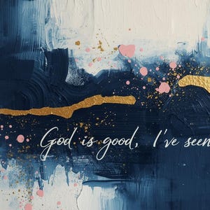 Navy Abstract Gold Foil Christian Wall Art, God is Good Bible Quote Print
