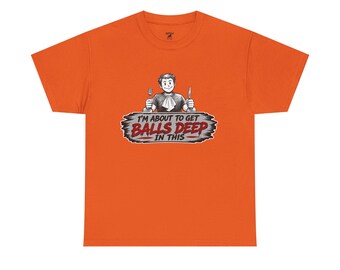 Balls Deep - zwaar katoenen T-shirt uniseks