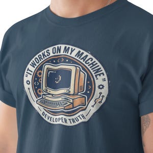It Works On My Machine T-Shirt | Developer Humor, Vintage Computer, man