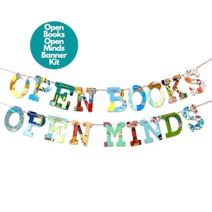 May include: A colorful banner with the words "Open Books Open Minds" made from recycled book pages. The banner is strung on a white string with red accents.