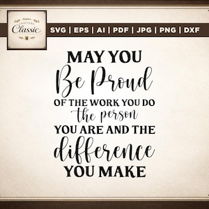Proud Work Person Difference SVG, Motivational Quote (Digital File)