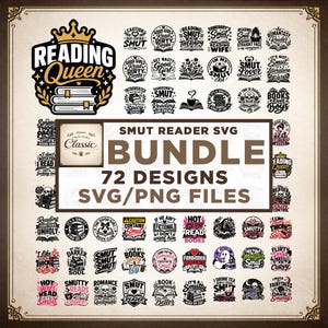 May include: A digital collection of 72 graphic designs featuring black and white typography and illustrations related to reading. The bundle includes various phrases about books and reading, such as Reading Queen, Smut Reader, and Hot Girls Read Books.