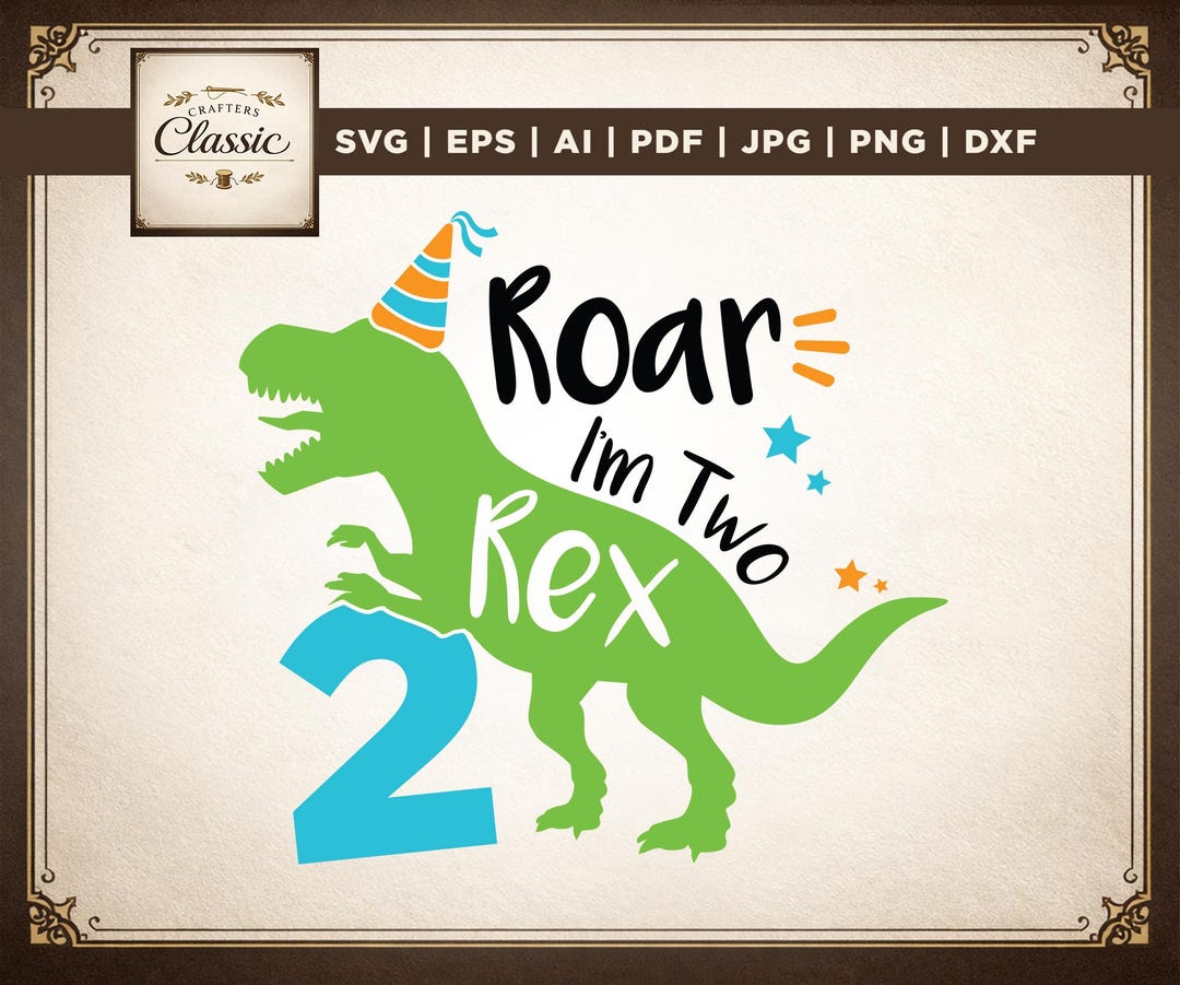 Two Rex Dinosaur Birthday SVG, Roar I'm Two Boy Party (digital Download ...