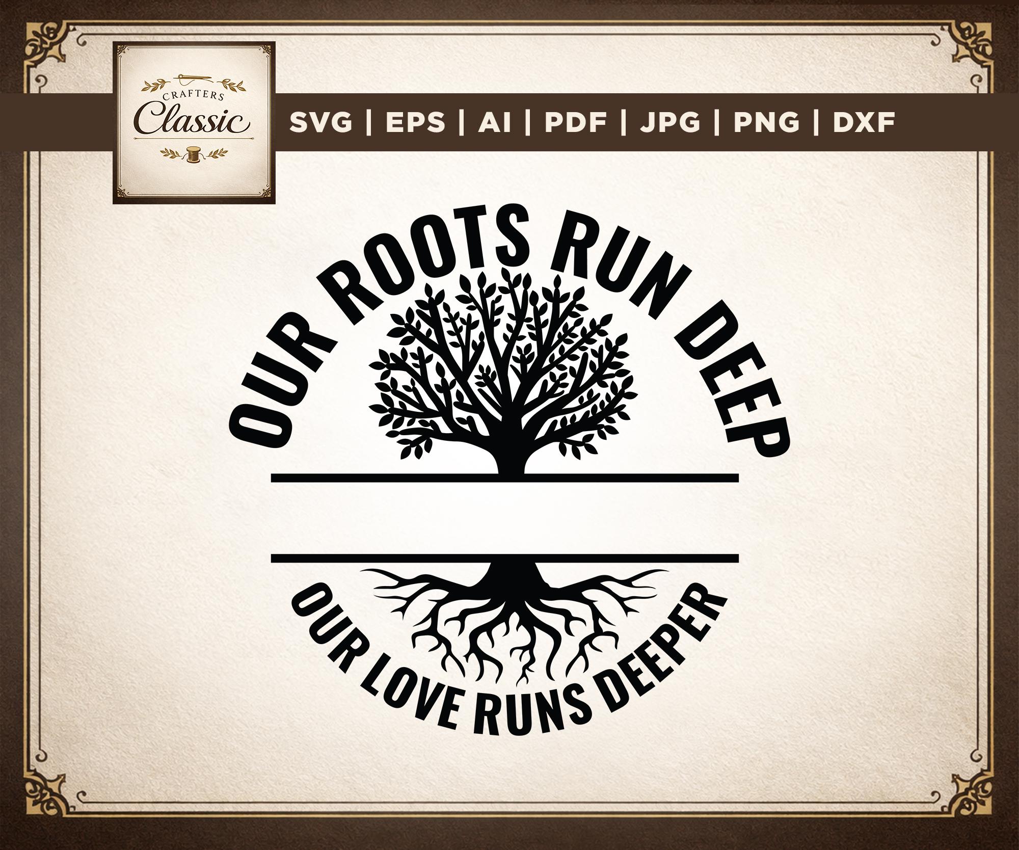 Our Roots Run Deep Family Tree SVG, Love Family Reunion Cut File ...