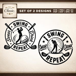Funny Golf SVG PNG, Swinging Golfer, Swing Swear Drink Repeat Svg, Sports Svg, Gift For Dad Svg, Fathers Design, Drinking Golfing, Cricut