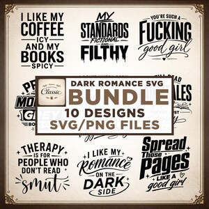 Peut inclure: Un ensemble de conceptions numériques avec dix fichiers SVG et PNG. Les conceptions présentent des phrases telles que « J'aime mon café glacé et mes livres épicés » et « Mes normes fictionnelles et sales ». L'ensemble est sur le thème de la romance sombre.