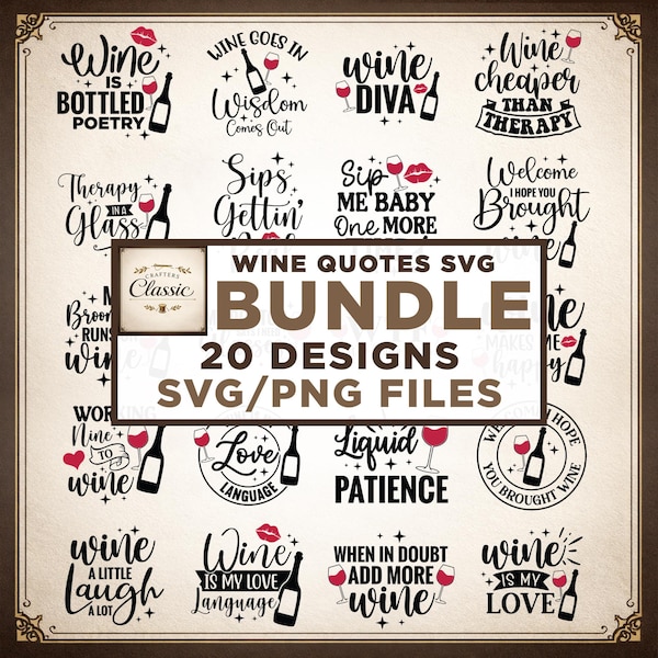 Wine Quotes SVG Bundle, 20 Designs, Cricut, Sublimation (Digital Download)